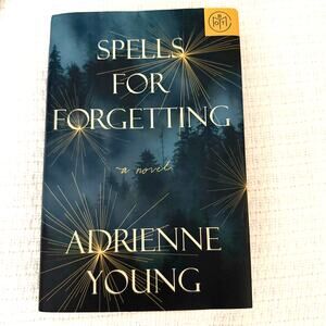 Spells for Forgetting by Adrienne Young